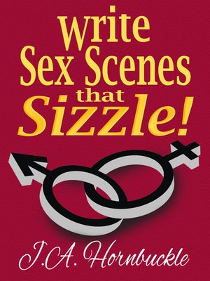 cover image of Write Sex Scenes that Sizzle!